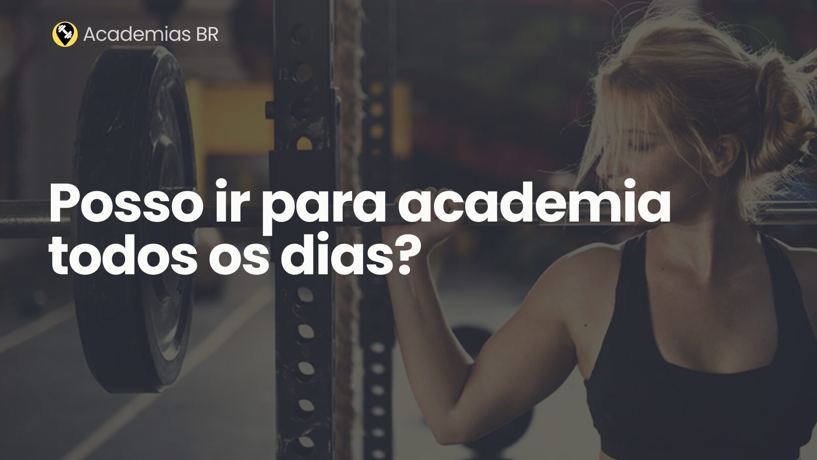 Posso ir para academia todos os dias? - AcademiasBR - Academias Perto ...